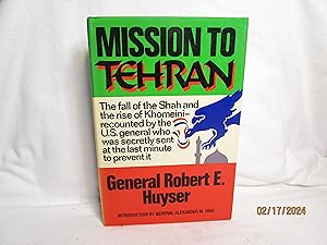 Seller image for Mission to Tehran for sale by curtis paul books, inc.