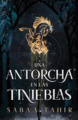 Image du vendeur pour Una antorcha en las tinieblas TORCH AGAINST THE NIGHT ( AN EMBER IN THE ASHES #2 ) , A mis en vente par Imosver