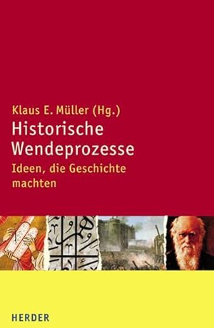 Seller image for Historische Wendeprozesse: Ideen, die Geschichte machten for sale by Modernes Antiquariat - bodo e.V.