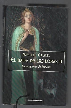 Imagen del vendedor de VENGANZA DE ISABEAU - LA. EL BAILE DE LAS LOBAS II a la venta por Desvn del Libro / Desvan del Libro, SL