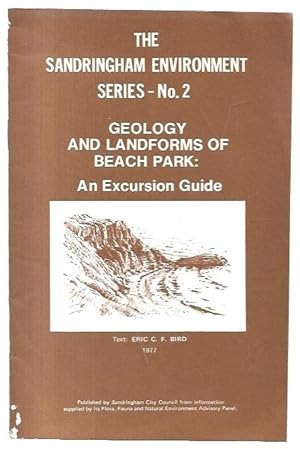 Image du vendeur pour Geology and Landforms of Beach Park: An Excursion Guide. The Sandringham Environment Series - No. 2. mis en vente par City Basement Books