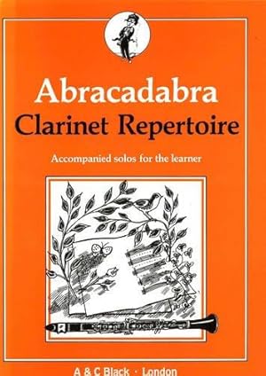 Bild des Verkufers fr Abracadabra Clarinet Repertoire: Accompanied Solos for the Learner (Instrumental Music) (Abracadabra Woodwind) zum Verkauf von WeBuyBooks 2