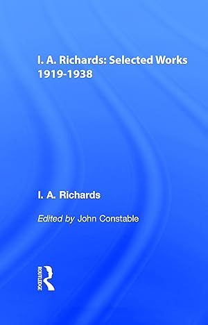 Immagine del venditore per I.A. Richards: Selected Works 1919-1938 venduto da moluna