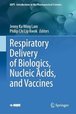 Imagen del vendedor de Respiratory Delivery of Biologics, Nucleic Acids, and Vaccines a la venta por BuchWeltWeit Ludwig Meier e.K.