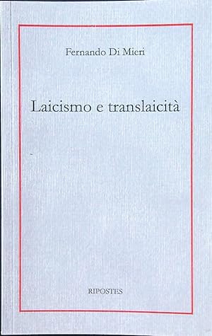 Bild des Verkufers fr Laicismo e translaicita' zum Verkauf von Librodifaccia