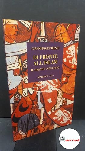 Immagine del venditore per Baget Bozzo, Gianni. Di fronte all'islam : il grande conflitto. Genova Marietti, 2001 venduto da Amarcord libri