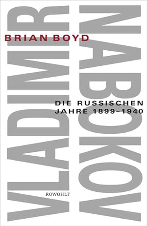 Bild des Verkufers fr Vladimir Nabokov: Die russischen Jahre 1899 - 1940 zum Verkauf von Antiquariat Armebooks