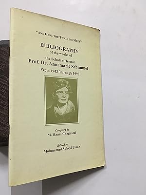 Imagen del vendedor de Bibliography Of The Works Of The Scholar-Hermit Prof. Dr. Annemarie Schimmel From 1943 Through 2003 a la venta por Prabhu Book Exports