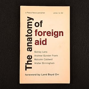Bild des Verkufers fr The Anatomy of Foreign Aid: A Peace News Pamphlet zum Verkauf von Rooke Books PBFA
