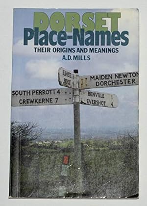 Bild des Verkufers fr Dorset Place-names: Their Origins and Meanings zum Verkauf von WeBuyBooks