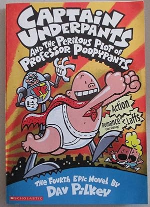Captain Underpants and the Perilous Plot of Professor Poopypants: Captain Underpants #4