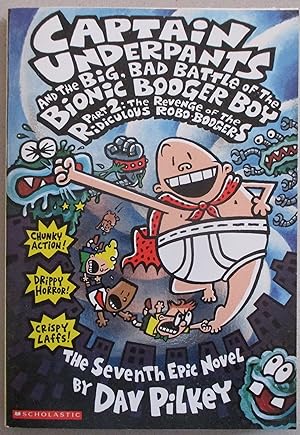 Captain Underpants and the Big, Bad Battle of the Bionic Booger Boy Part 2: Captain Underpants #7