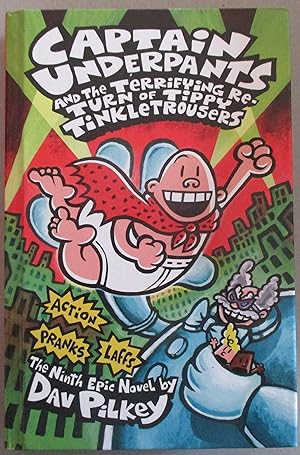 Captain Underpants and the Terrifying Return of Tippy Tinkletrousers: Captain Underpants #9