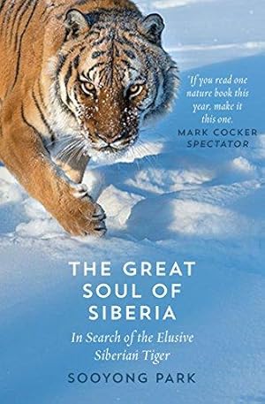 Seller image for The Great Soul of Siberia: In Search of the Elusive Siberian Tiger for sale by WeBuyBooks 2