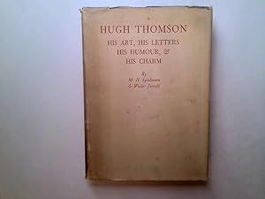 Image du vendeur pour Hugh Thomson: His Art, his Letters, his Humour and his Charm. mis en vente par Goldstone Rare Books