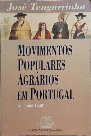 Imagen del vendedor de MOVIMENTOS POPULARES AGRRIOS EM PORTUGAL, 2. VOLUME 1808-1825. a la venta por Livraria Castro e Silva