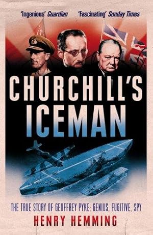 Seller image for Churchill's Iceman: The True Story of Geoffrey Pyke: Genius, Fugitive, Spy for sale by WeBuyBooks 2