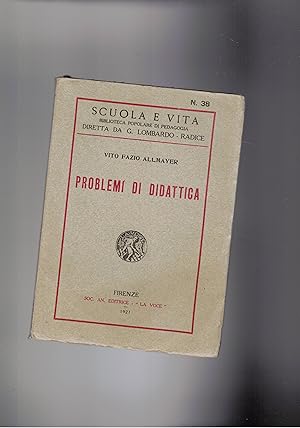 Imagen del vendedor de Problemi di didattica. Coll. Scuola e Vita iretta da G. Lombardo Radice. a la venta por Libreria Gull