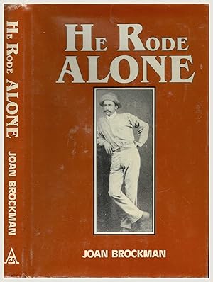 Imagen del vendedor de He Rode Alone, being the adventures of the pioneer Julius Brockman from his diaries a la venta por Muir Books -Robert Muir Old & Rare Books - ANZAAB/ILAB