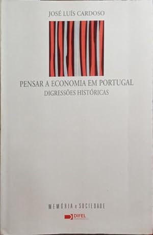 Seller image for PENSAR A ECONOMIA EM PORTUGAL: DIGRESSES HISTRICAS. for sale by Livraria Castro e Silva