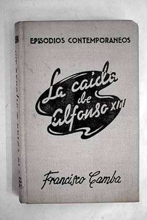 Imagen del vendedor de La caida de Alfonso XIII a la venta por Alcan Libros