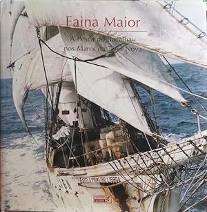 FAINA MAIOR, A PESCA DO BACALHAU NOS MARES DA TERRA NOVA. [DEDICATÓRIA]