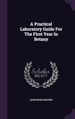 Seller image for A Practical Laboratory Guide For The First Year In Botany for sale by moluna