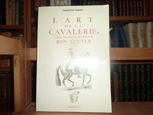 Image du vendeur pour L'Art de la cavalerie ou la manire de devenir bon cuyer. mis en vente par Librairie Le Jardin des Muses