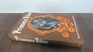 Seller image for Princess Alice: Queen Victorias Forgotten Daughter for sale by BoundlessBookstore