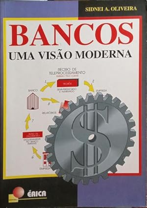 BANCOS, UMA VISÃO MODERNA.