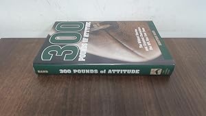 Seller image for 300 Pounds of Attitude: The Wildest Stories and Craziest Characters the NFL Has Ever Seen for sale by BoundlessBookstore