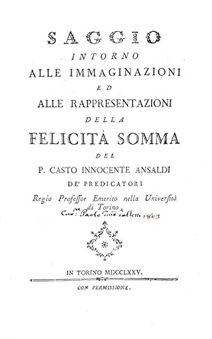 Saggio intorno alle immaginazioni ed alle rappresentazioni della felicità somma.In Torino, s.n. (...