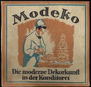 Die moderne Dekorkunst in der Konditorei : "Modeko". Neue Folge (Tafelband) + Mappe mit Rezepthef...