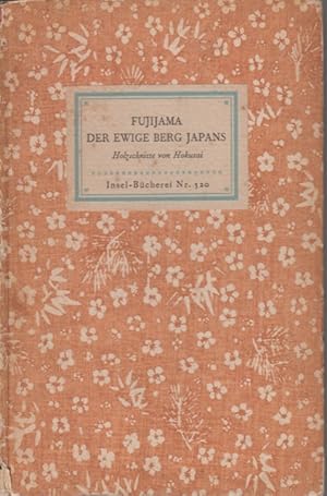 Fujiyama. Der ewige Berg Japans. Insel-Bücherei Nr. 520. [Erstausgabe]. 36 Holzschnitte von Hokusai.