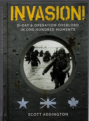 Seller image for Invasion! : D-Day & Operation Overlord in One Hundred Moments for sale by Michael Moons Bookshop, PBFA