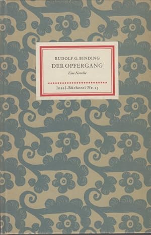 Der Opfergang. Insel-Bücherei Nr. 23. Novelle.