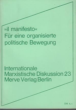 Il Manifesto. Für eine organisierte politische Bewegung. Internationale Marxistische Diskussion 2...