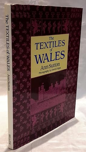 The Textiles of Wales. Photography by David Cripps. Foreword by J. Geraint Jenkins.