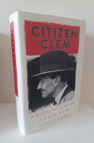 Imagen del vendedor de Citizen Clem: A Biography of Attlee a la venta por B. B. Scott, Fine Books (PBFA)