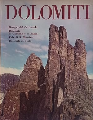 Dolomiti. Gruppo del Catinaccio - Dolomiti di Gardena e di Fassa - Pale di S. Martino - Dolomiti ...