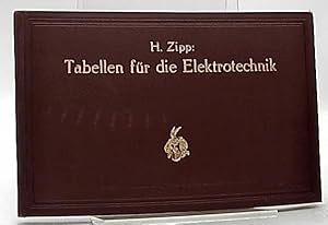 Imagen del vendedor de Tabellen fr die Elektrotechnik. Zum praktischen Gebrauch fr Techniker, Werkmeister, Monteure, Werkstattarbeiter, Maschinisten. a la venta por Antiquariat Unterberger