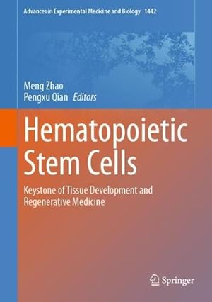 Seller image for Hematopoietic Stem Cells: Keystone of Tissue Development and Regenerative Medicine (Advances in Experimental Medicine and Biology, 1442) [Hardcover ] for sale by booksXpress