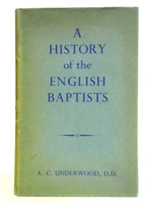 Seller image for A History of The English Baptists for sale by World of Rare Books