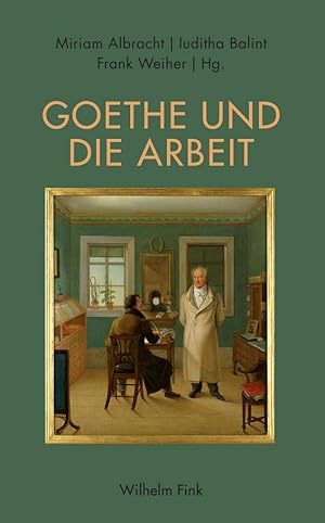 Goethe und die Arbeit.