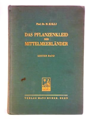 Bild des Verkufers fr Das Pflanzenkleid der Mittelmeerländer - Erster Band zum Verkauf von World of Rare Books