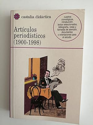 Artículos periodísticos (1900-1998) : con cuadros cronológicos, introducción, bibliografía, texto...