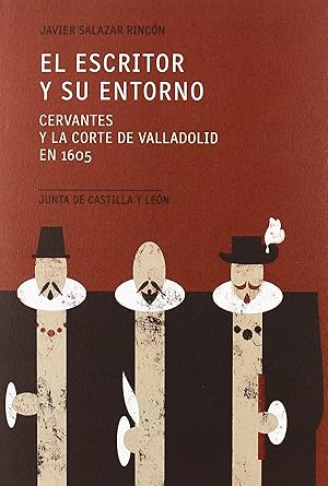 Bild des Verkufers fr El escritor y su entorno. Cervantes y la Corte de Valladolid en 1605 zum Verkauf von Librera Pramo