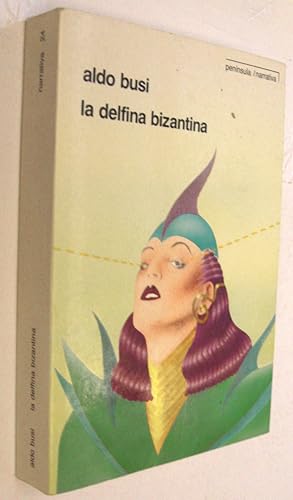 Imagen del vendedor de LA DELFINA BIZANTINA a la venta por UNIO11 IMPORT S.L.