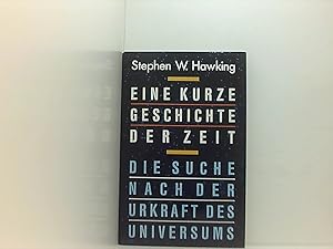 Seller image for Eine kurze Geschichte der Zeit Die Suche nach der Urkraft des Universums for sale by Book Broker