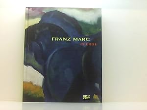 Imagen del vendedor de Franz Marc: Pferde (Klassische Moderne) [anlsslich der Ausstellung "Franz Marc - Pferde" in der Staatsgalerie Stuttgart vom 27. Mai bis 10. September 2000] a la venta por Book Broker